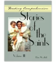 Book cover: Reading Comprehension Stories of the Saints Volume 3