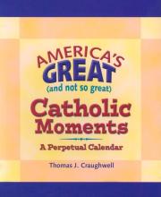 Book cover: 'America's Great (and not so great) Catholic Moments: A Perpetual Calendar'