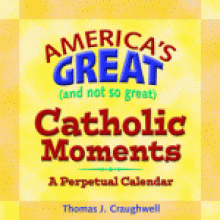 Book cover: 'America's Great (and not so great) Catholic Moments: A Perpetual Calendar'