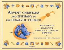 Book cover: Advent, Christmas, and Epiphany in the Domestic Church