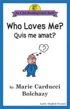 Book cover: Who Loves Me? / Quis me amat?