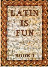 Book cover: Latin is Fun, Book 1