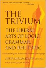 Book cover: The Trivium: the Liberal Arts of Logic, Grammar, and Rhetoric
