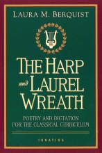 Book cover: 'The Harp and the Laurel Wreath: Poetry and Dictation for the Classical Curriculum'