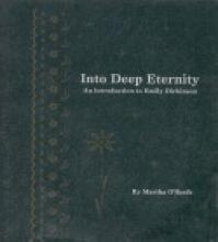 Book cover: 'Into Deep Eternity: An introduction to Emily Dickinson'
