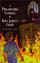 Book cover: A Philadelphia Catholic in King James's Court