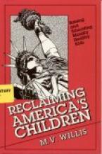Book cover: 'Reclaiming America's Children: Raising and Educating Morally Healthy Kids'