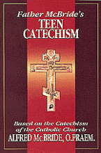 Book cover: 'Father McBride's Teen Catechism: Based on the Catechism of the Catholic Church'