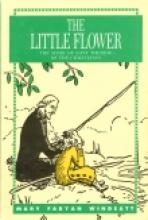 Book cover: 'The Little Flower: The Story of Saint Therese of the Child Jesus'