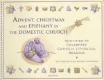 Book cover: 'Advent, Christmas, and Epiphany in the Domestic Church'