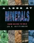 Book cover: 'A Look at Minerals: from Galena to Gold'