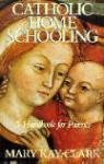Book cover: 'Catholic Homeschooling'