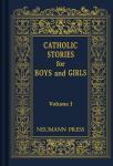 Book Cover: 'Catholic Stories for Boys and Girls, vol 1'