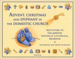 Book cover: Advent, Christmas, and Epiphany in the Domestic Church