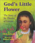 Book cover: God's Little Flower, the Story of St. Therese of Lisieux