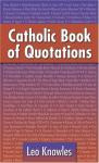 Book cover: Catholic Book of Quotations