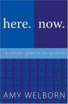 Book cover: 'here.now. a catholic guide to the good life'