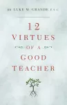 Book cover: 'Twelve Virtues of a Good Teacher'