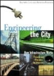 Book cover: 'Engineering the City: How Infrastructure Works'