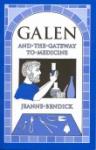 Book cover: 'Galen and the Gateway to Medicine'