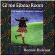 Book cover: 'Gi'Me Elbow Room, Folk Songs of A Scottish Childhood'