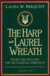 Book cover: 'The Harp and the Laurel Wreath: Poetry and Dictation for the Classical Curriculum'