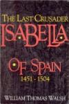 Book cover: 'The Last Crusader: Isabella of Spain'