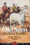 Book cover: 'Old Sam, Dakota Trotter'