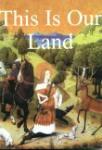 Book cover: 'This is Our Land'